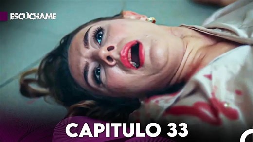 Escúchame Capitulo 33 (Doblado en Español) FULL HD