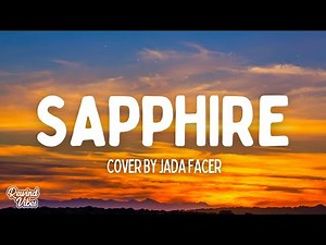 Ed Sheeran - Sapphire (Lyrics) Cover by JADA FACER