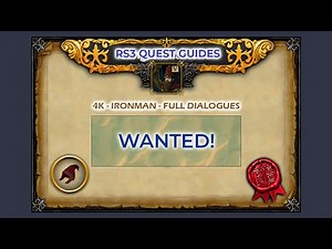 RS3: Wanted! Quest Guide | 4K | Iroman