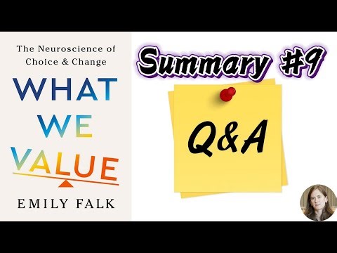 What We Value | Emily Falk | #9 Summary | Q & A.