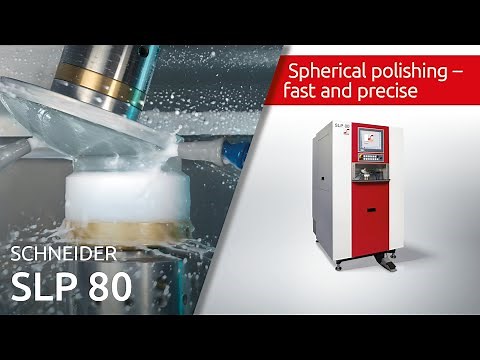 SLP 80 - Polishing - Precision Optics - SCHNEIDER Optical Machines