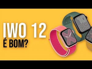 Smartwatch IWO 12 - Is it worth buying? Is it good? Better than the 11? Does it have GPS? - IWO 12