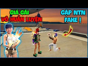 Free Fire | NTN giả gái vác MP5 Nâng Cấp LV7 vô huấn luyện kiếm NY bất ngờ gặp NTN FAKE và cái kết !