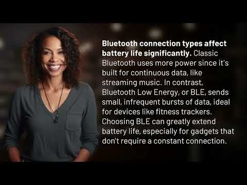 How Do Bluetooth Connection Types Affect Battery Life?