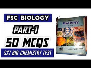 Fsc PART-1 Biology one shot 💥🔥| 50 McQs for SST bio-chemistry test #biochemistry #testyourknowledge