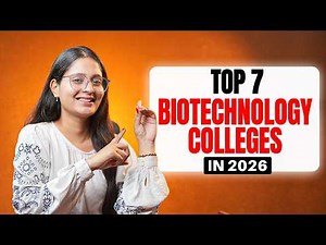 Top 7 Biotechnology Colleges in 2026 | Ranking, Fees, Admission & Placement