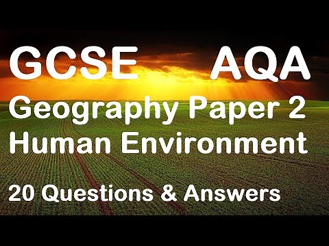 GCSE Geography Paper 2 - Human Environment - AQA - 20 Revision Q&As - test yourself & learn!
