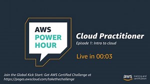 AWS Power Hour: Cloud Practitioner | S3 E1 (Chris) | Intro to AWS Cloud