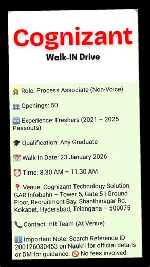 Vivek Durairaj on Instagram: "🔔 Cognizant – Walk-In Drive (Hyderabad) 👩‍💼 Role: Process Associate (Non-Voice) 👥 Openings: 50 🆕 Experience: Freshers (2021–2025 Passouts) 🎓 Qualification: Any Graduate 📅 Date: 23 January 2026 ⏰ Time: 8.30 AM – 11.30 AM 📍 Location: Cognizant Technology Solutions, GAR Infobahn – Tower 5, Kokapet, Hyderabad ℹ️ Important Note: Candidates are strongly advised to verify details through the official Cognizant