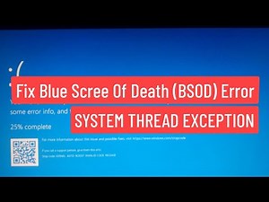 Fix Blue Screen Of Death (BSOD) Error - SYSTEM THREAD EXCEPTION NOT HANDLED On Windows 10