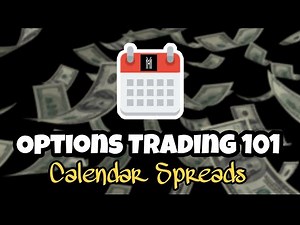 Options Trading 101: Calendar Spreads