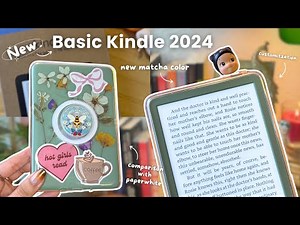 NEW basic kindle 2024 (matcha) 🍵 aesthetic unboxing, 11h gen & paperwhite comparison, customization