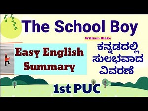 The School Boy Simple Summary in Kannada and English 1st PUC English ಕನ್ನಡದಲ್ಲಿ