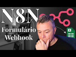 Como Criar um Formulário com Webhook no n8n Para Atualizar o Google Sheets Automaticamente