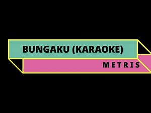 METRIS !!! BUNGAKU (KARAOKE)