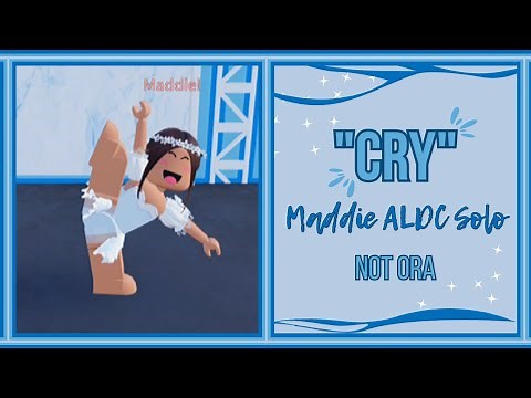 "Cry" Maddie Roblox ALDC Dance Moms Solo |💙| New Aldc / ADC Studio | Axis Dance Company | Not Ora