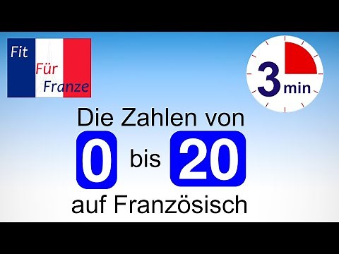Die Zahlen von 0 bis 20 auf Französisch | Französisch lernen in 3 Minuten