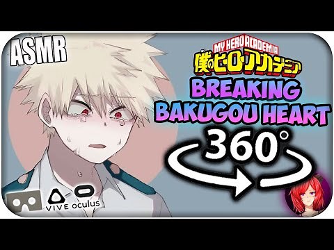 Breaking Katsuki Bakugou's Heart~ [ASMR] 360: My Hero Academia 360 VR