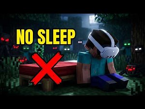 I forget to sleep in Minecraft VR