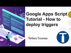Google Apps Script Tutorial - How to deploy triggers