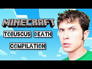 Minecraft - Tobuscus death compilation