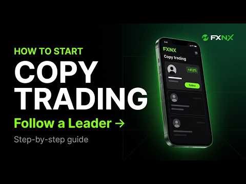 How to Start Copy Trading on FXNX | Follow a Leader