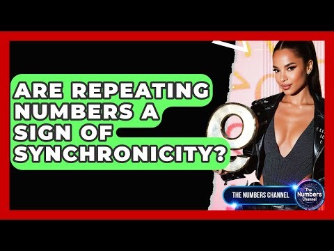 Are Repeating Numbers A Sign Of Synchronicity? - The Numbers Channel