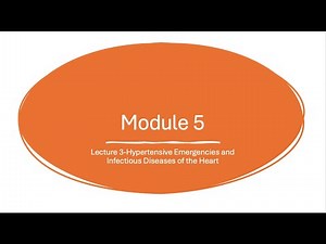 Paramedic Cardiology Module 5 Lecture 3: Hypertensive Emerg. and Infectious Disease of the Heart