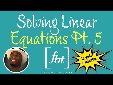 Solving Linear Equations in Under 7 Minutes: Part 5 [fbt]