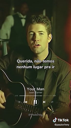 Josh Turner Your Man - Lyrics, Tradução, Challenge, & More