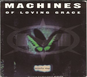 Machines Of Loving Grace - Butterfly Wings