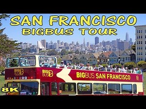 SAN FRANCISCO - BIG BUS TOUR 8K