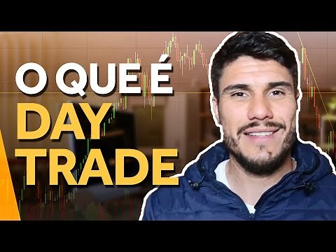 O QUE É DAY TRADE | COMO SER TRADER DO ZERO?
