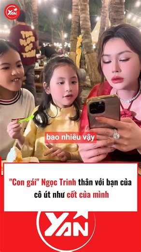 "Con gái" Ngọc Trinh thân với bạn của cô út như cốt của mình | YAN News