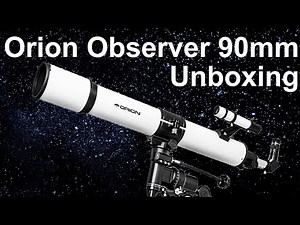 Unboxing the New Orion Observer 90mm Refractor Telescope