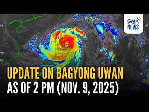 Update on Super Typhoon Uwan as of 2 PM (Nov. 9, 2025) | GMA Integrated News | Videos | GMA News Online