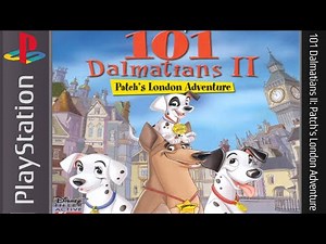101 Dalmatians II: Patch's London Adventure - PlayStation 1 [Longplay]