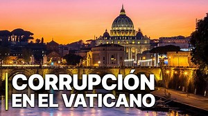 IGLESIA CATÓLICA (Corrupción en el Vaticano) - Documental | Historia Latam