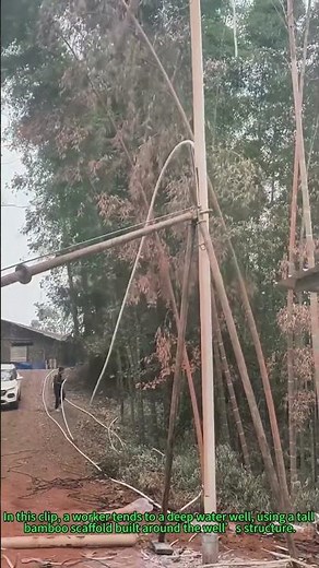 Deep Well Repair: Workers Use Bamboo Scaffold for Water Well Maintenance
