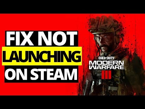 FIX COD MW3 & WARZONE NOT LAUNCHING STEAM - Modern Warfare 3 Not Opening