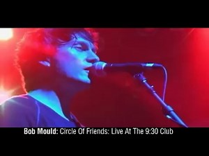Bob Mould - Circle of Friends: Live at the 9:30 Club - MVDvisual