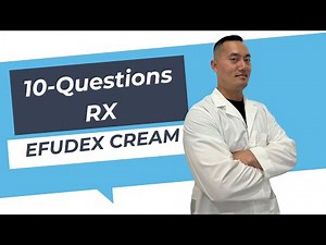 10-Questions RX: Efudex Cream