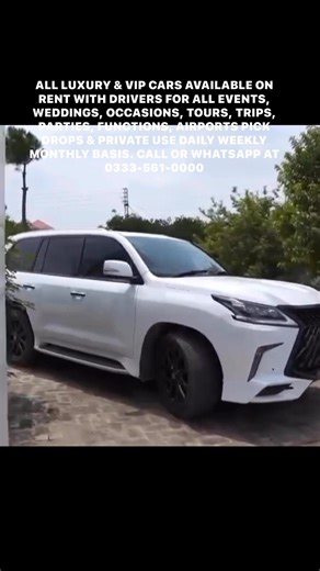 ALL LUXURY & VIP CARS AVAILABLE ON RENT WITH DRIVERS FOR ALL EVENTS, WEDDINGS, OCCASIONS, TOURS, TRIPS, PARTIES, FUNCTIONS, AIRPORTS PICK DROPS & PRIVATE USE DAILY WEEKLY MONTHLY BASIS. CALL OR WHATSAPP AT 0333-561-0000 | VIP CARS