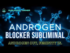 Androgen Blocker Subliminal | MTF Hormonal Support for a Feminine Shift