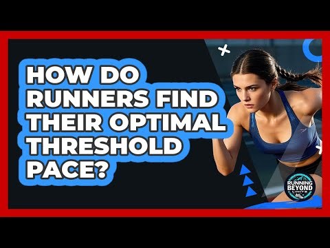 How Do Runners Find Their Optimal Threshold Pace? - Running Beyond Limits