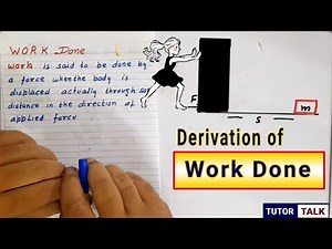 Derivation of Work Done Formula | Work Energy and Power | Class 11 Physics