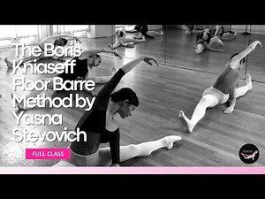 *Full Class 3* - Boris Kniaseff Floor Barre Method by Yasna Stevovich©