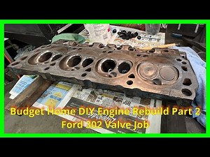 Part 2 Ford 302 Budget DIY Home Engine Rebuild Valve Job