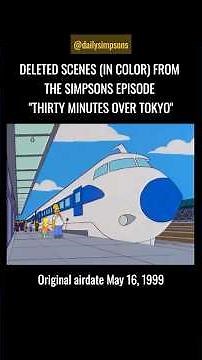 Deleted scenes (in color) from The Simpsons episode “Thirty Minutes Over Tokyo” (1999)