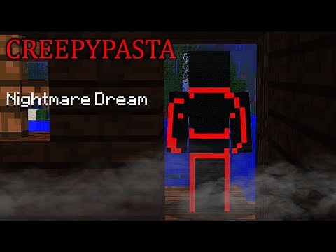 Minecraft CREEPYPASTA: Nightmare Dream